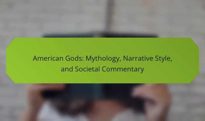 American Gods: Mythology, Narrative Style, and Societal Commentary