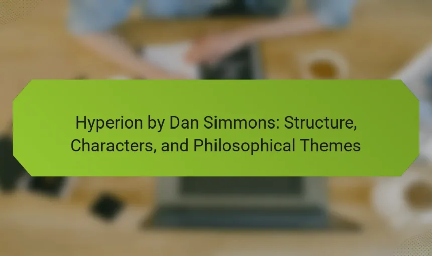 Hyperion by Dan Simmons: Structure, Characters, and Philosophical Themes