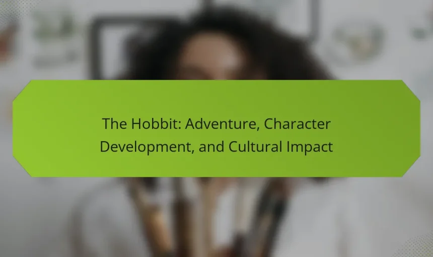The Hobbit: Adventure, Character Development, and Cultural Impact