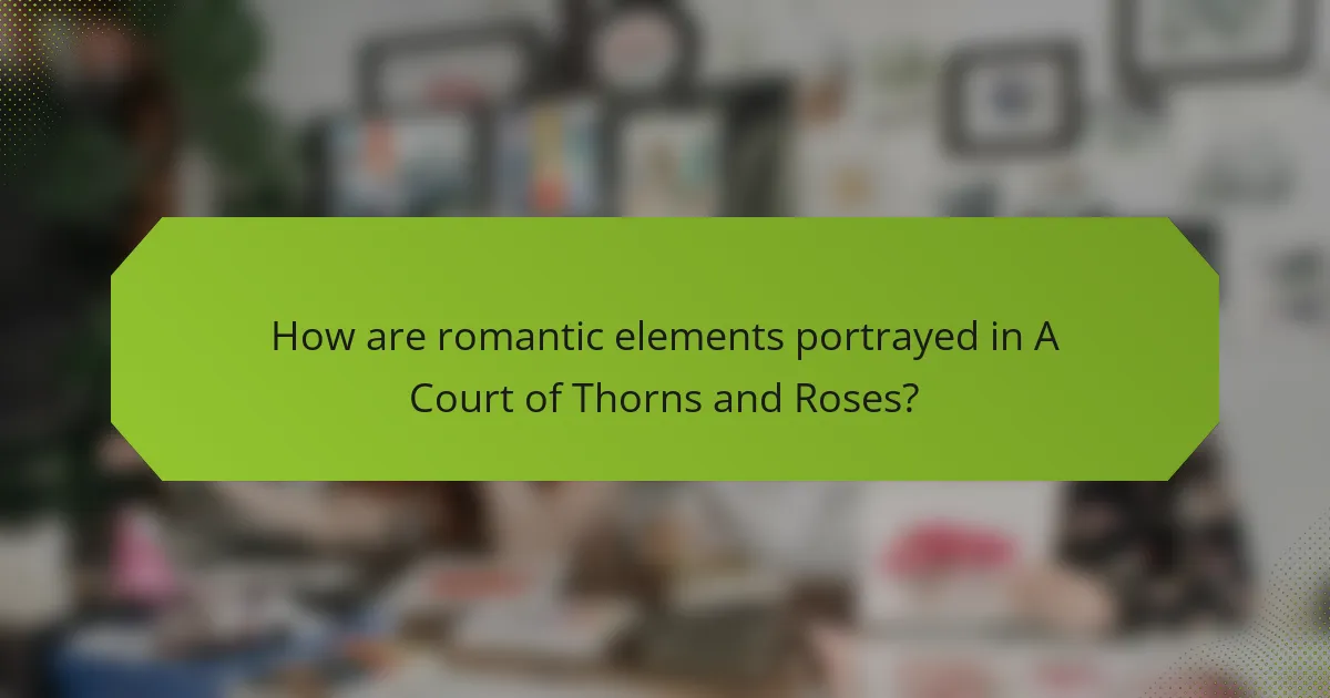 How are romantic elements portrayed in A Court of Thorns and Roses?