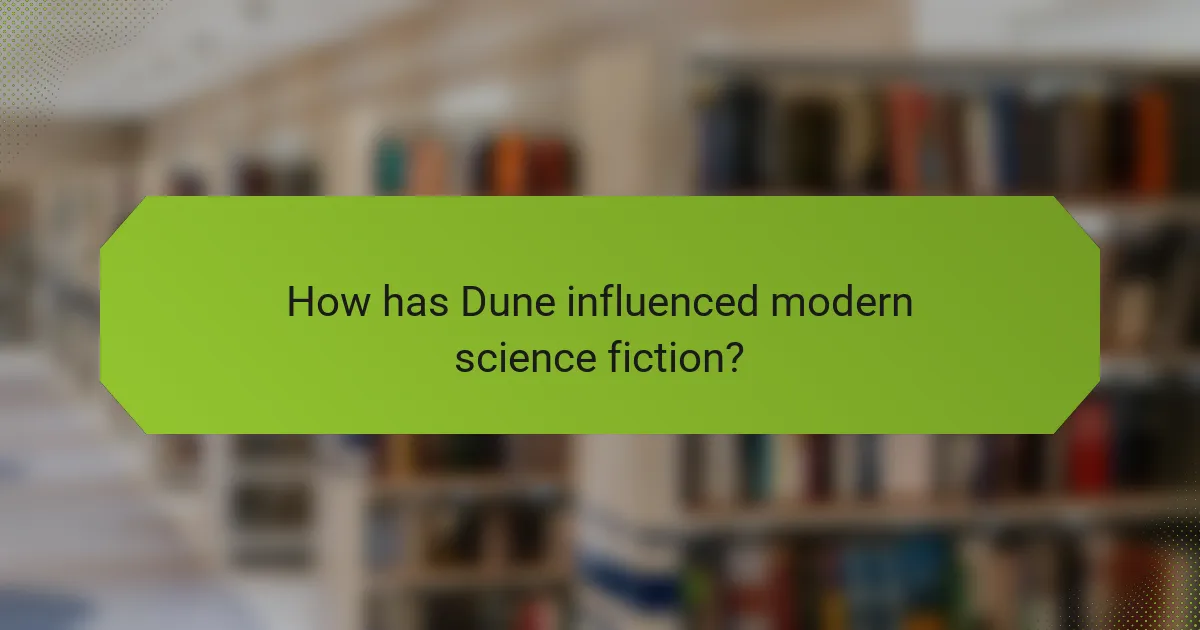 How has Dune influenced modern science fiction?