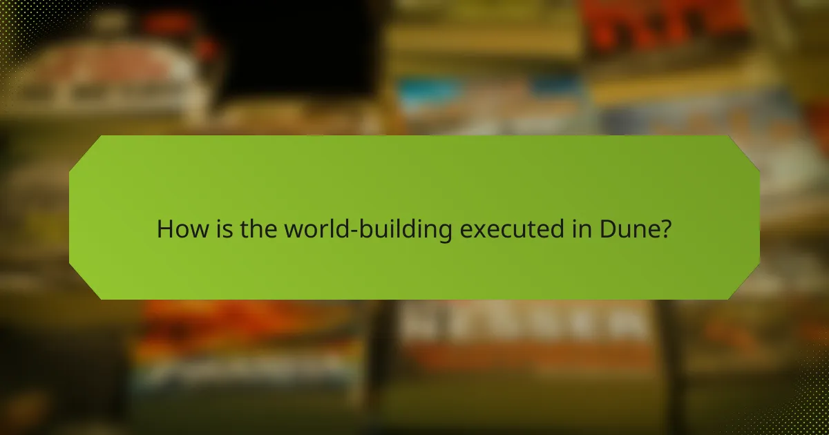 How is the world-building executed in Dune?