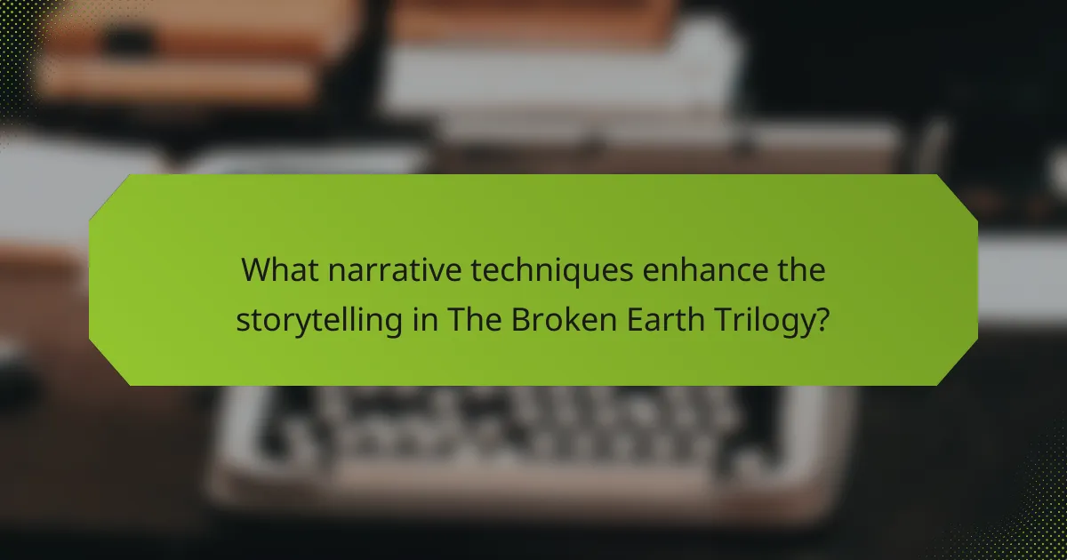 What narrative techniques enhance the storytelling in The Broken Earth Trilogy?