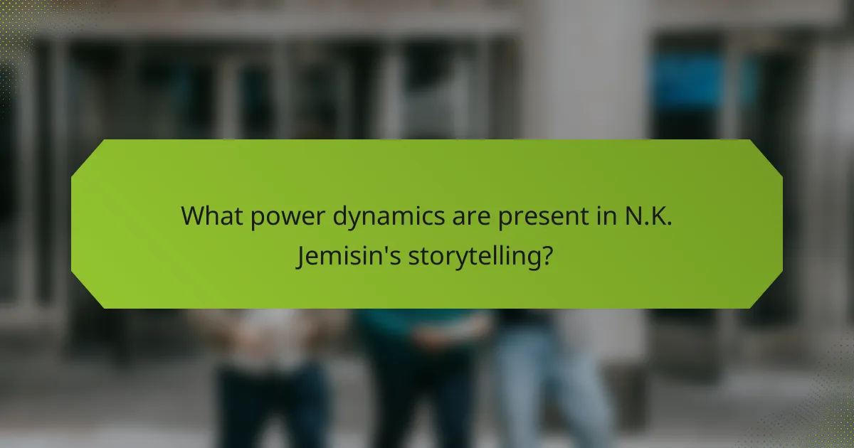 What power dynamics are present in N.K. Jemisin's storytelling?